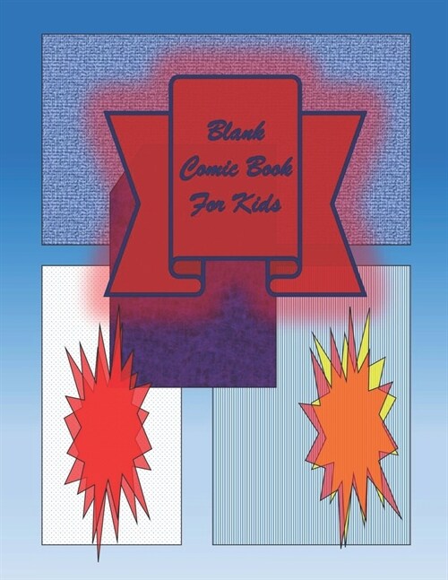 Blank Comic Book-Comic Sketch Book: Create your own comic book with this Blank Comic Book for kids, adults, students, teens and artists, Comic Design (Paperback)