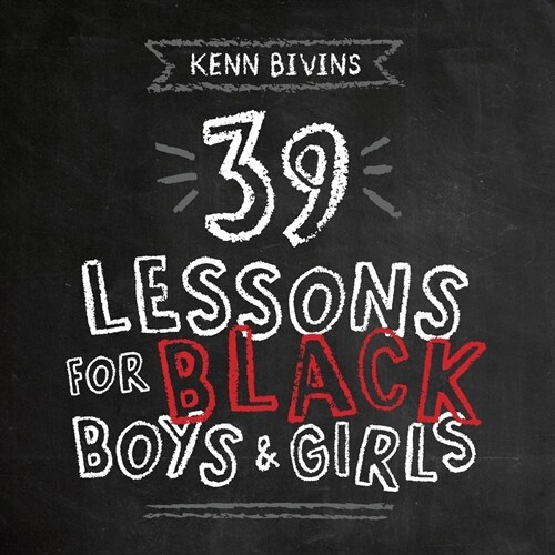 39 Lessons for Black Boys & Girls (Paperback)