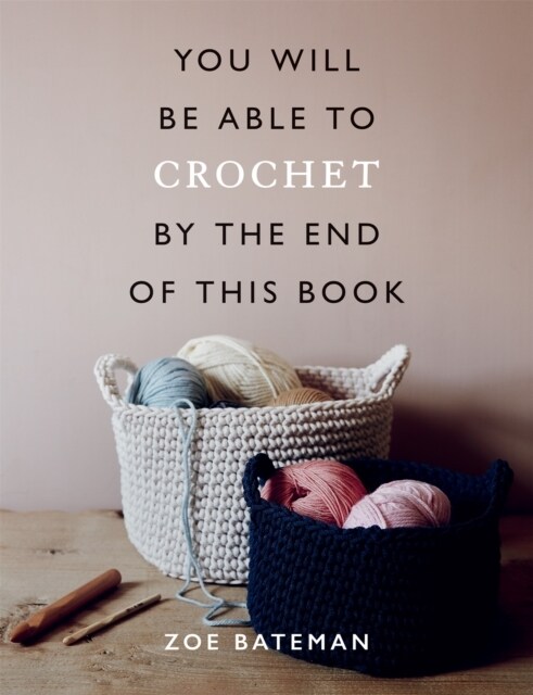 You Will Be Able to Crochet by the End of This Book (Paperback)