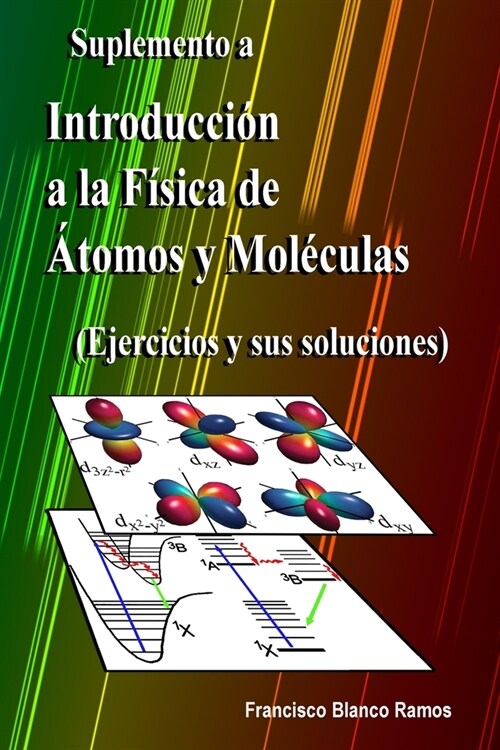 Suplemento a Introducci? a la F?ica de 햠omos y Mol?ulas: Ejercicios y sus soluciones (Paperback)