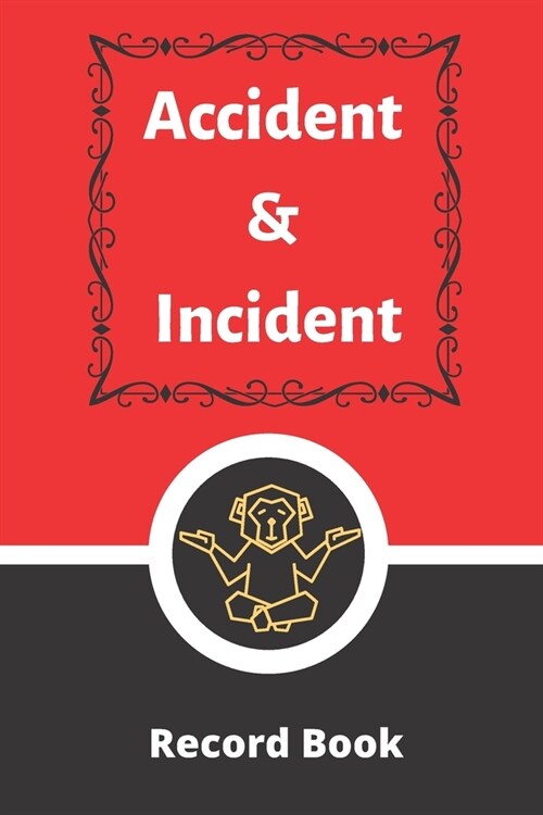 Accident & Incident Record Book: Accident & Incident Log Book: Accident & Incident Record Log Book- Health & Safety Report Book for, Business, ... Sch (Paperback)