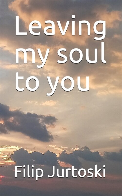 Leaving my soul to you (Paperback)