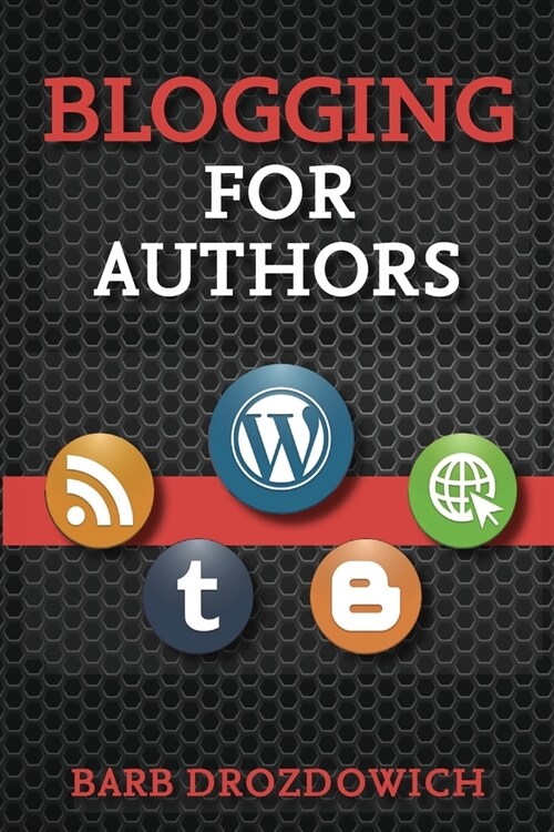 Blogging for Authors (Paperback)
