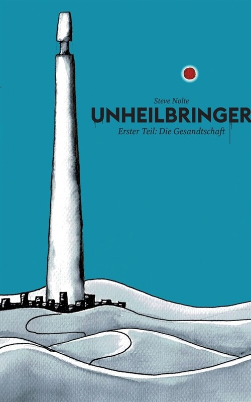 Unheilbringer: Die Gesandtschaft (Paperback)