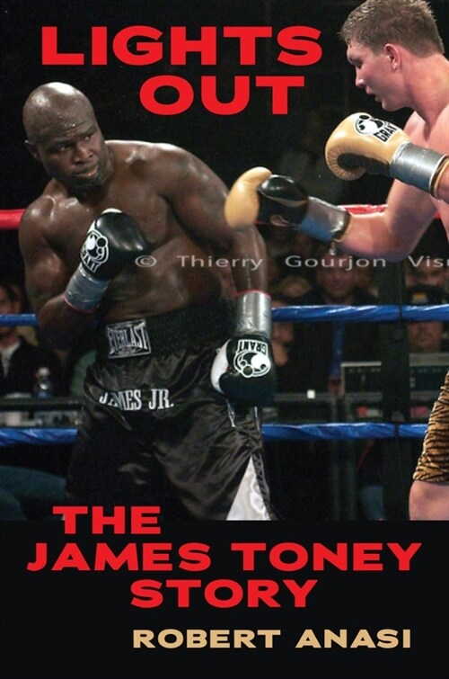 Lights Out: The James Toney Story (Hardcover)