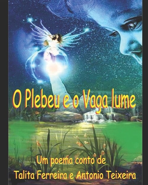 O Plebeu e o Vaga Lume: A Rainha Vaga Lume (Paperback)