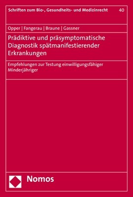 Pradiktive Und Prasymptomatische Diagnostik Spatmanifestierender Erkrankungen: Empfehlungen Zur Testung Einwilligungsfahiger Minderjahriger (Paperback)