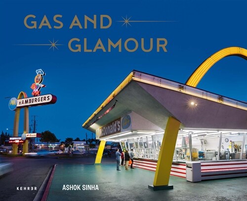 Gas and Glamour: Roadside Architecture in Los Angeles (Hardcover)