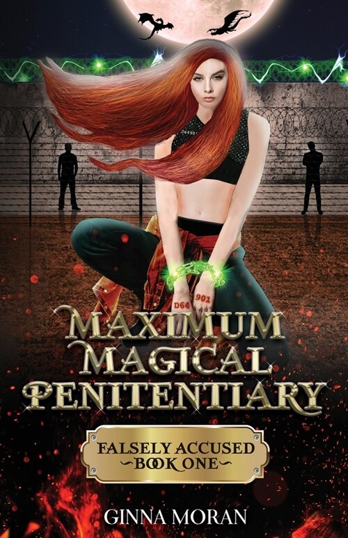 Maximum Magical Penitentiary: Falsely Accused (Paperback)