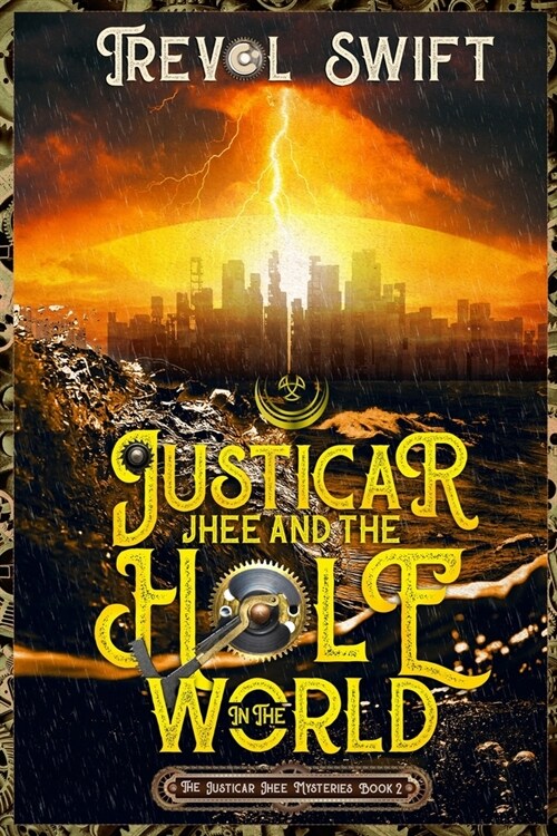 Justicar Jhee And the Hole in The World (Paperback)