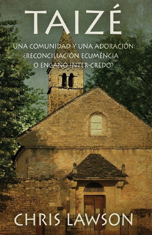 Taiz? Una comunidad y una adoraci?: 풰econciliaci? ecum?ica o enga? inter-credo? (Paperback)