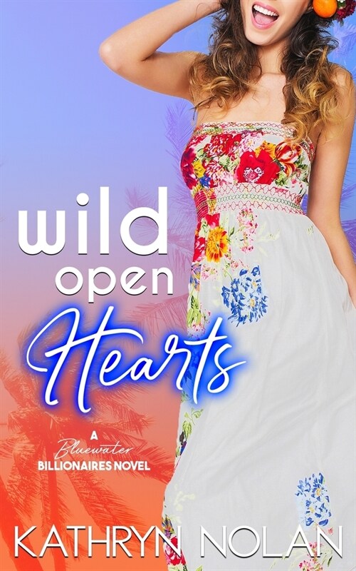 Wild Open Hearts: A Bluewater Billionaires Romantic Comedy (Paperback)