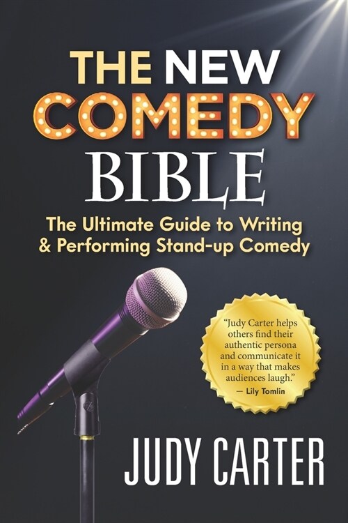 The NEW Comedy Bible: The Ultimate Guide to Writing and Performing Stand-Up Comedy (Paperback)
