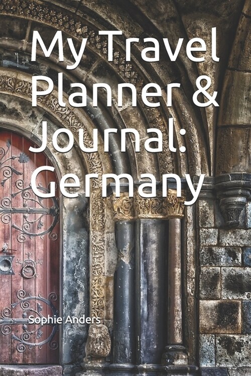 My Travel Planner & Journal: Germany (Paperback)