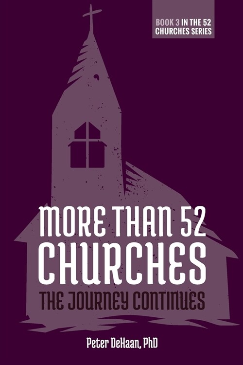 More Than 52 Churches: The Journey Continues (Paperback)