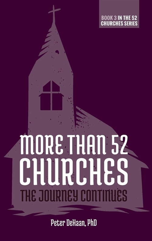 More Than 52 Churches: The Journey Continues (Hardcover)