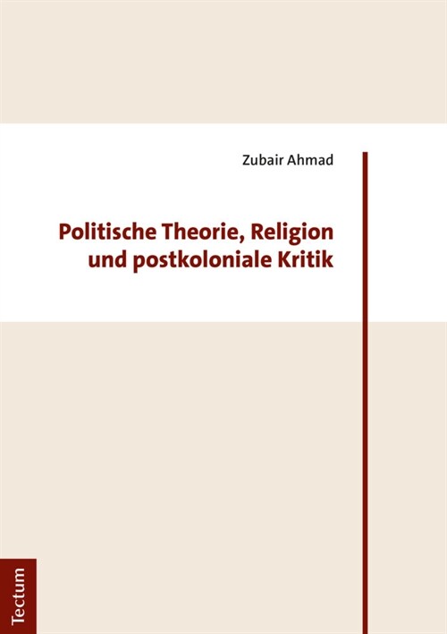 Politische Theorie, Religion Und Postkoloniale Kritik (Paperback)