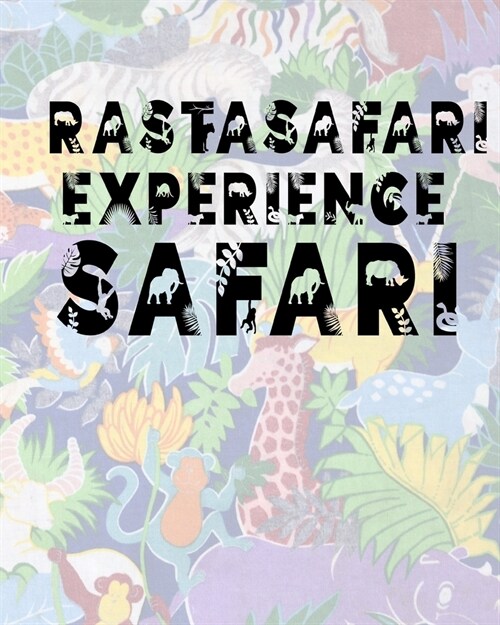 Rastasafari Experience Safari: Safari Planner Guide - African Safari - Safari Planner & Journal - Indian Safari - Long Journey Planner (Paperback)