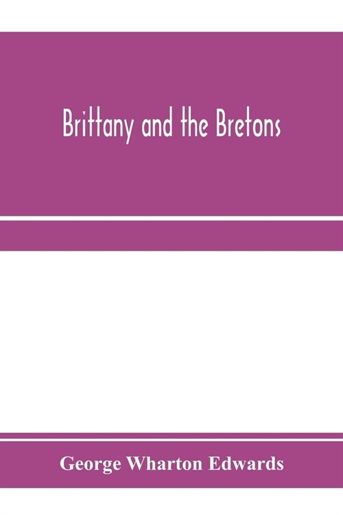 Brittany and the Bretons (Paperback)