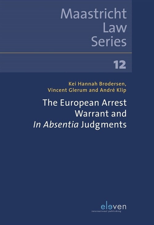 The European Arrest Warrant and in Absentia Judgments: Volume 12 (Paperback)
