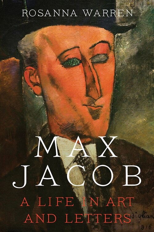 Max Jacob: A Life in Art and Letters (Hardcover)