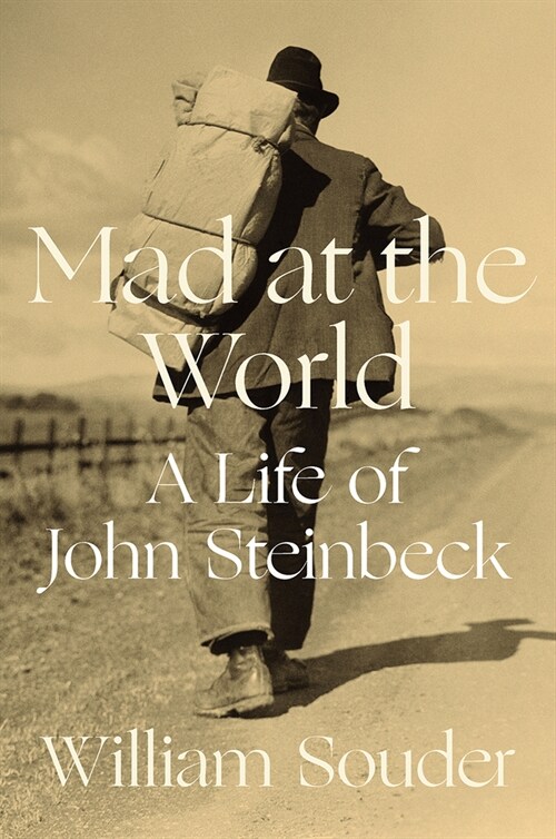 Mad at the World: A Life of John Steinbeck (Hardcover)