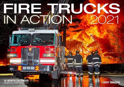 Fire Trucks in Action 2021: 16-Month Calendar - September 2020 Through December 2021 (Other)