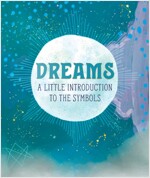 Dreams: A Little Introduction to the Symbols (Hardcover)