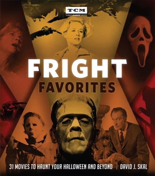 Fright Favorites: 31 Movies to Haunt Your Halloween and Beyond (Hardcover)