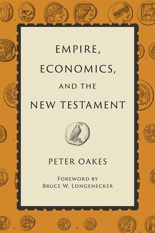 Empire, Economics, and the New Testament (Hardcover)