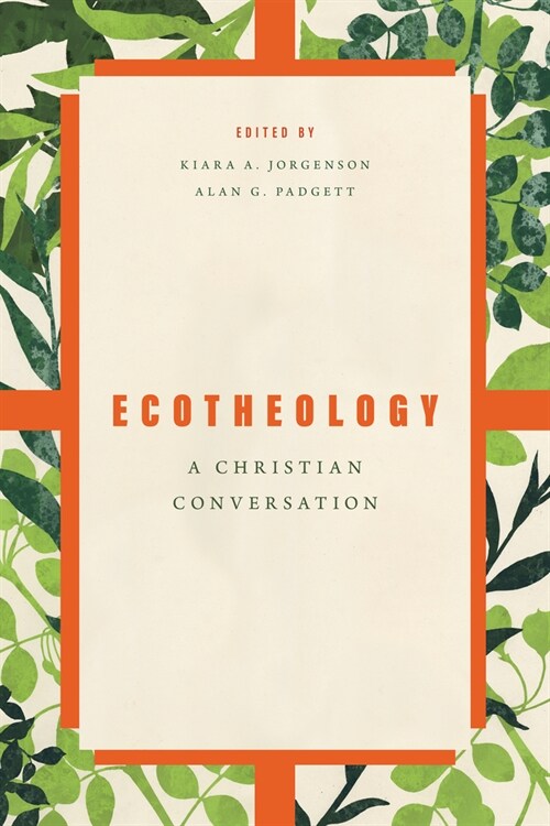 Ecotheology: A Christian Conversation (Paperback)