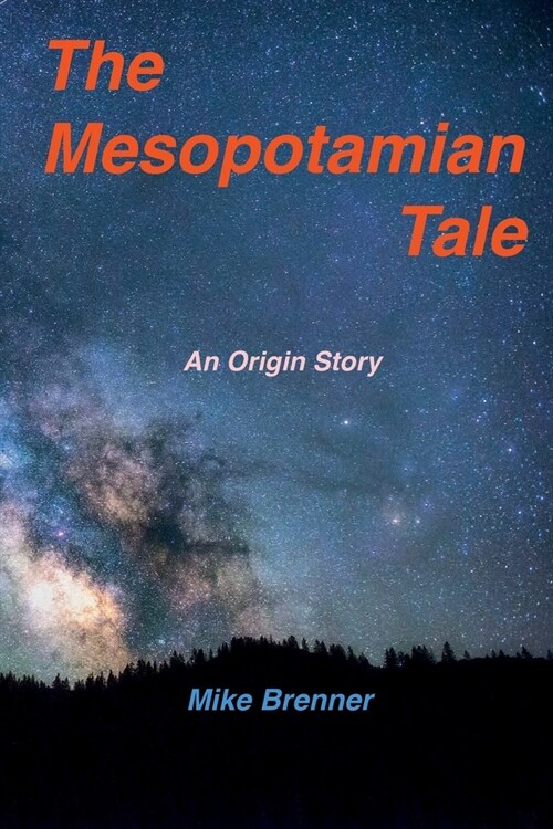 The Mesopotamian Tale: An Origin Story (Paperback)