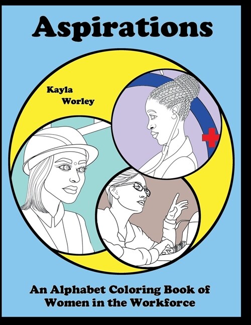 Aspirations: An Alphabet Coloring Book of Women in the Workforce (Paperback)
