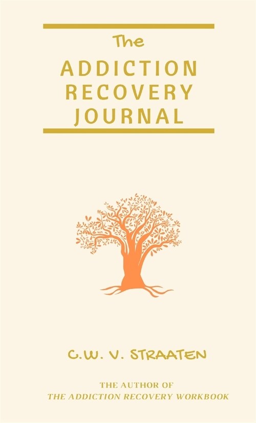 The Addiction Recovery Journal: 366 Days of Transformation, Writing & Reflection (Hardcover)