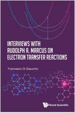 Interviews with Rudolph a Marcus Electron Transfer Reactions (Paperback)