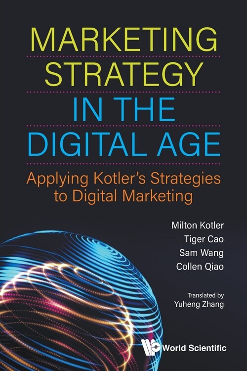 Marketing Strategy in the Digital Age: Applying Kotlers Strategies to Digital Marketing (Paperback)