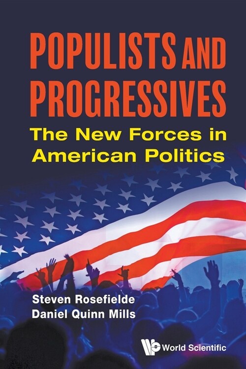 Populists and Progressives: The New Forces in American Politics (Paperback)