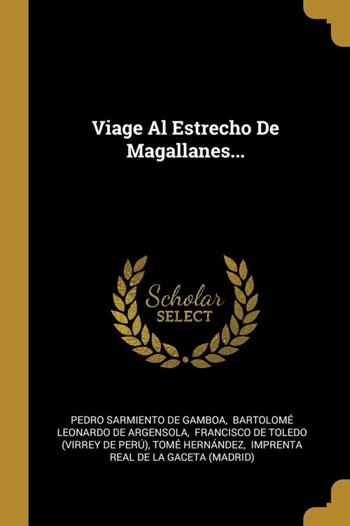 Viage Al Estrecho De Magallanes... (Paperback)