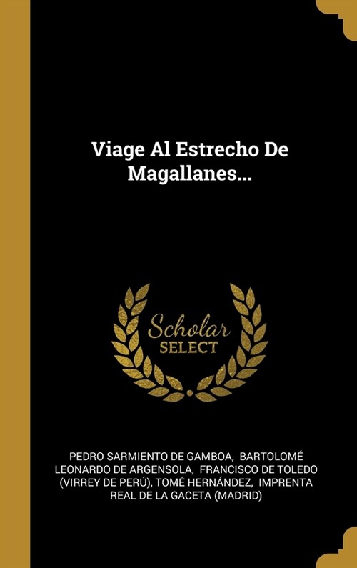 Viage Al Estrecho De Magallanes... (Hardcover)