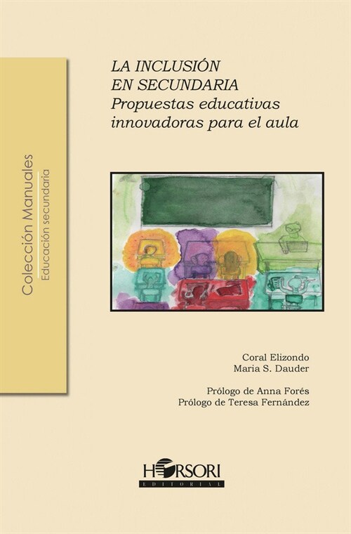 LA INCLUSION EN SECUNDARIA. PROPUESTAS EDUCATIVAS INNOVADORA (Book)