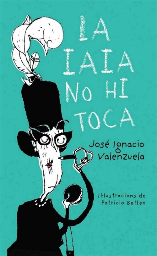 LA IAIA NO HI TOCA (Paperback)