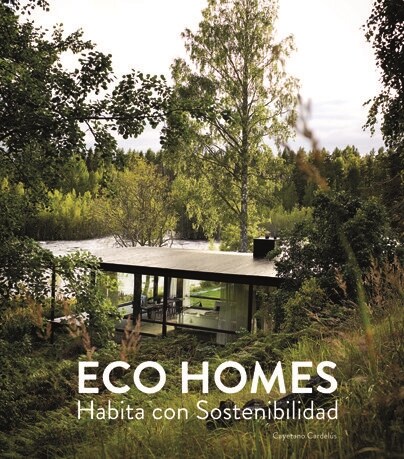 Eco Homes: Habita Con Sostenibilidad (Hardcover)