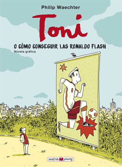 Toni O C?o Conseguir Las Ronaldo Flash (Hardcover)