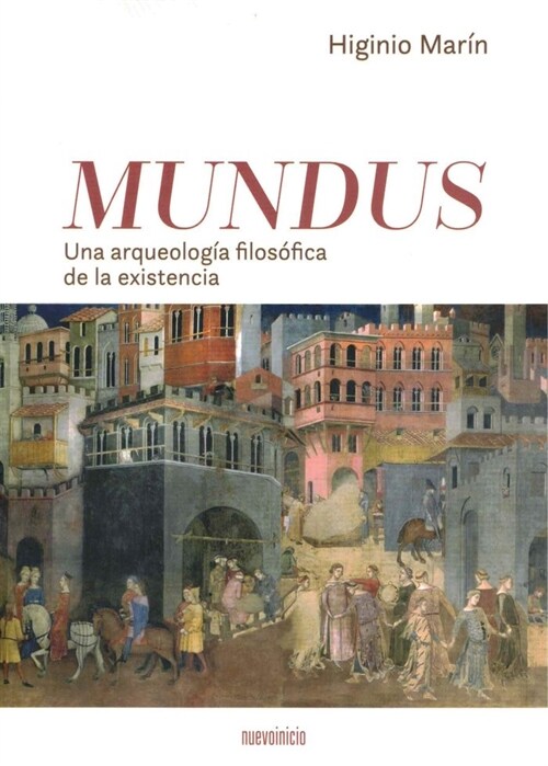 MUNDUS UNA ARQUEOLOGIA FILOSOFICA DE LA EXISTENCIA (Book)