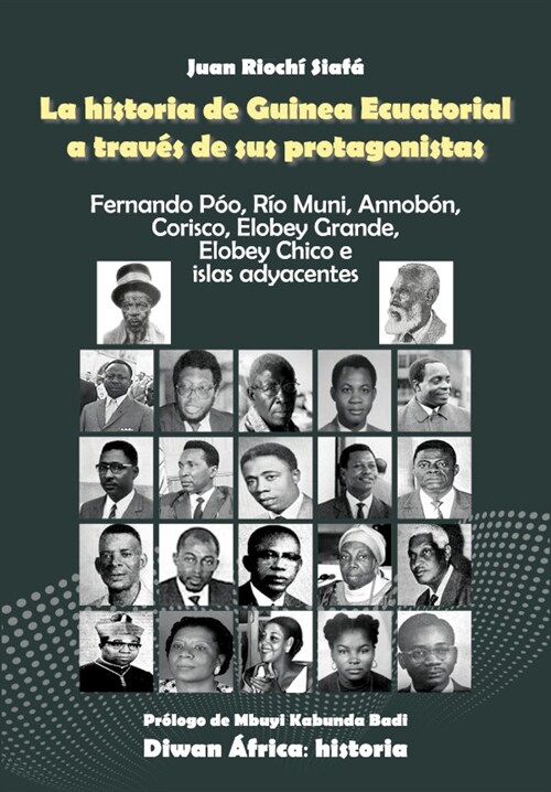 LA HISTORIA DE GUINEA ECUATORIAL A TRAVES DE SUS PROTAGONIST (Paperback)