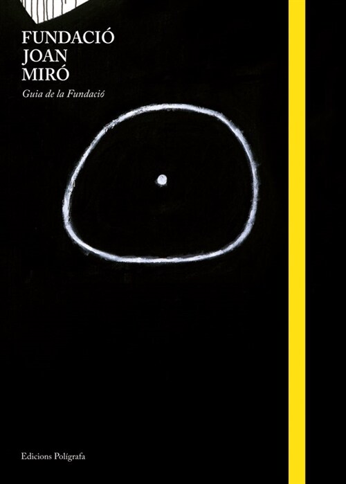 FUNDACIO JOAN MIRO. GUIA (Paperback)