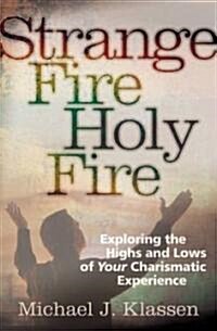 Strange Fire, Holy Fire (Paperback)