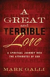 A Great and Terrible Love (Hardcover, 1st)