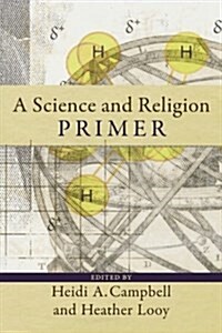 A Science and Religion PRIMER (Paperback)