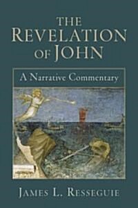 The Revelation of John: A Narrative Commentary (Paperback)